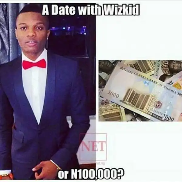 BE Sincere: Which Would You Choose? “A Date With Wizkid Or ?100,000?